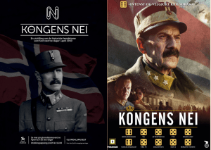The poster on the left shows the real King Håkon VII. The poster on the right shows actor Jesper Christensen. Twinsies?